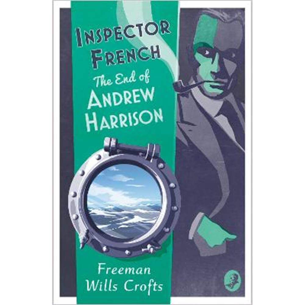 Inspector French: The End of Andrew Harrison (Inspector French, Book 14) (Paperback) - Freeman Wills Crofts